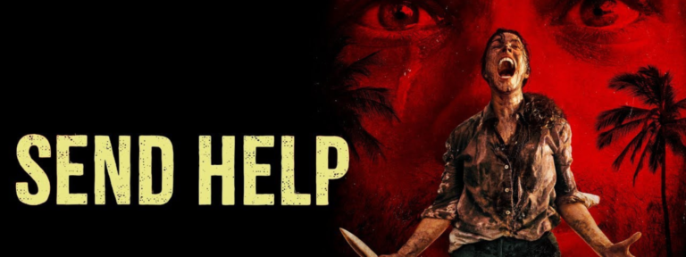 Send Help movie review featured image showing Rachel McAdams covered in blood beside the film's yellow title lettering on a dark red background.